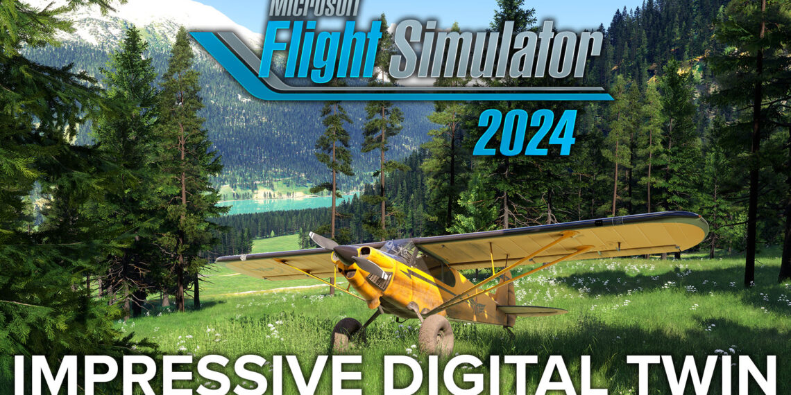 Microsoft Flight Simulator 2024 Digital Twin