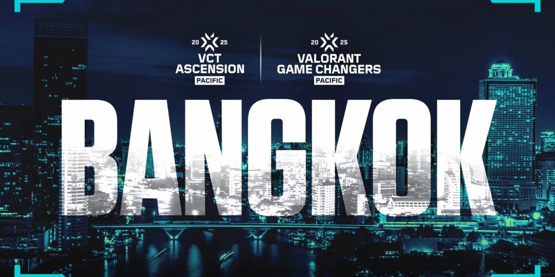 promo for VCT Ascension Pacific and Game Changers Pacific in Bangkok