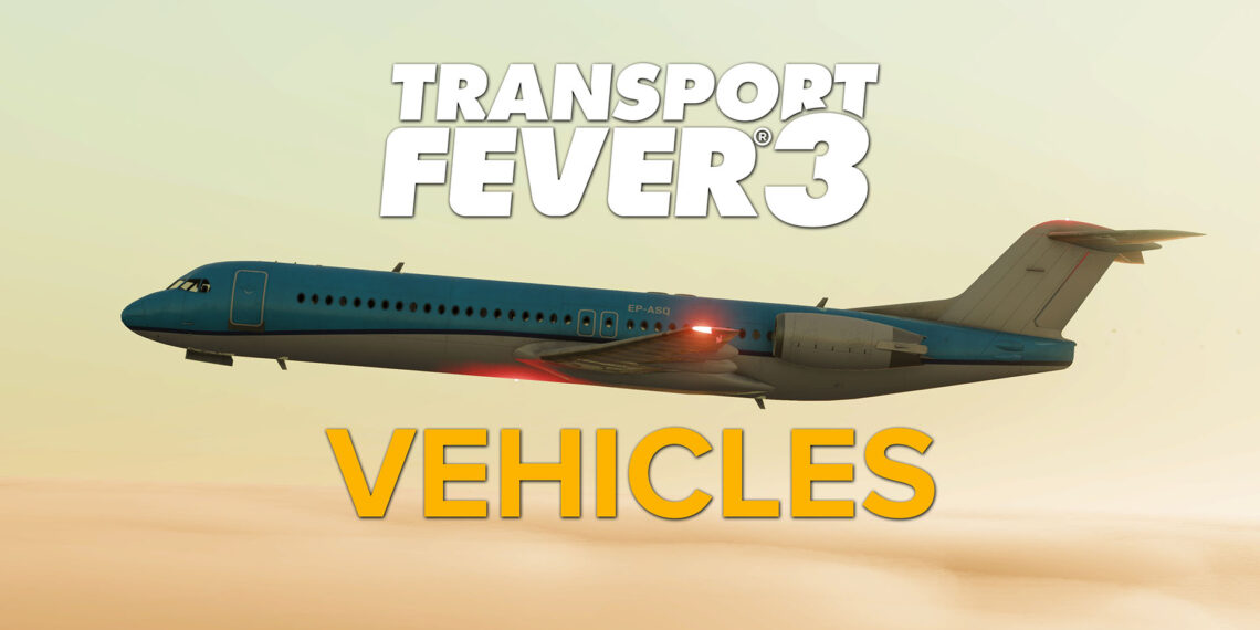 Transport Fever 3 "Vehicles" image showing a Fokker F100 Aircraft