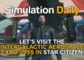 Player visiting the Intergalactic Aerospace Expo 2055 in Star Citizen with Simulation Daily Logo and Title