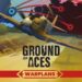 Ground of Aces warplans
